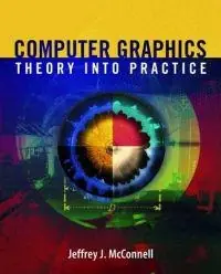 Computer graphics : theory into practice